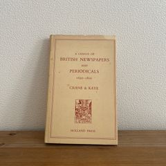 【古本】A CENSUS OF BRITSH NEWSPAPERS AND PERIODICALS 1629-1800 / R.S.Crane & F.B.Kaye