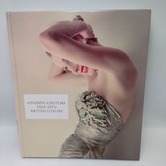 【TAKA36-27】◇ 洋書 VICTORIA & ALBERT ヴィクトリア アンド アルバート ｢LONDON COUTURE｣ ロンドン・クチュール 1923-1975:英国のラグジュアリー エイミー・デ・ラ・ヘイ&エドウィナ・アーマン 著