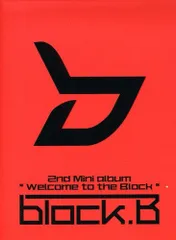 Block B - Welcome to the Block (サイン入り) Block B - Welcome to the Block (サイン入り)