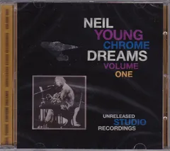NEIL YOUNG / Chrome Dreams Volume One 未開