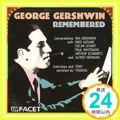 Remembered [CD] George Gershwin、 George Gershwin、 Arthur Schwartz、 Fred Astaire、 Alfred Newman、 Paul Whiteman、 Oscar Levant; _02