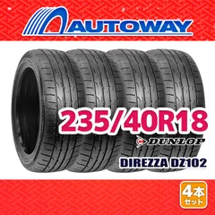 【AUTOWAY】 新品 235/40R18 サマータイヤ DUNLOP DIREZZA DZ102 18インチ 4本セット 夏タイヤ オートウェイ