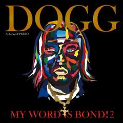 DOGG a.k.a DJ PERRO / MY WORD IS BOND! 2 [CD] ＜送料無料＞