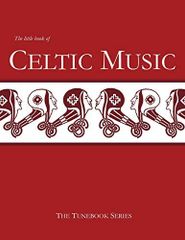The Little Book of Celtic Music (The Tunebook Series)