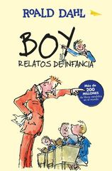 Boy. Relatos de infancia / Boy. Tales of Childhood (Colecci?n Roald Dahl)