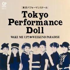 EP / 東京パフォーマンスドール / WAKE ME UP!! (完全生産限定盤)