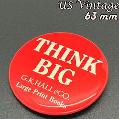 缶バッジ　ヴィンテージ　アメリカ　輸入 雑貨 『 シンク・ビッグ G.K.ホール 大型印刷書籍 』 当時物　ビテージ　バッチ　ピンバッチ　※ メッセージ　ノベルティー　広告　レトロ　( BAT2665 )