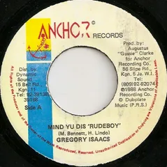ジャマイカ7” Gregory Isaacs Mind Yu Dis Rudeboy NONE Anchor Records /00080
