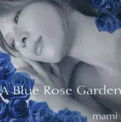 【中古】邦楽CD mami / A Blue Rose Garden[初回限定盤]